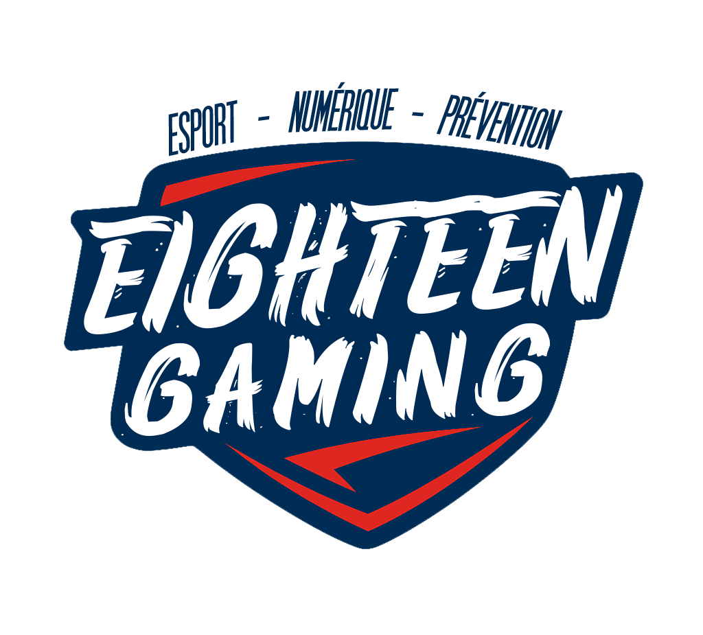 Eighteen Gaming 18 : esport, numérique et prévention